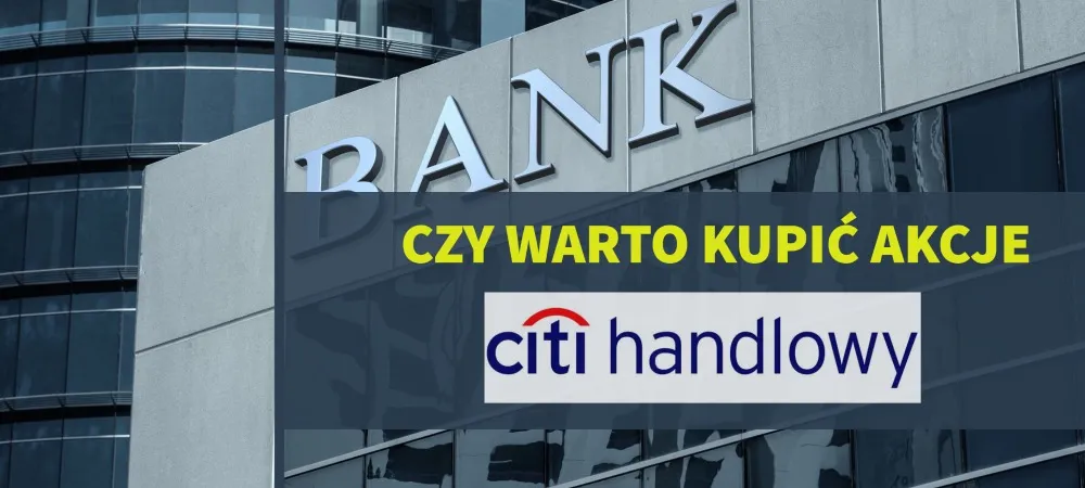 Czy warto kupic akcje Banku Handlowego
