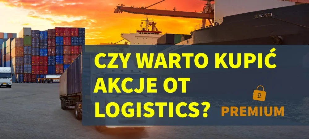 Analiza OT Logistics – czy to czas na wzrosty