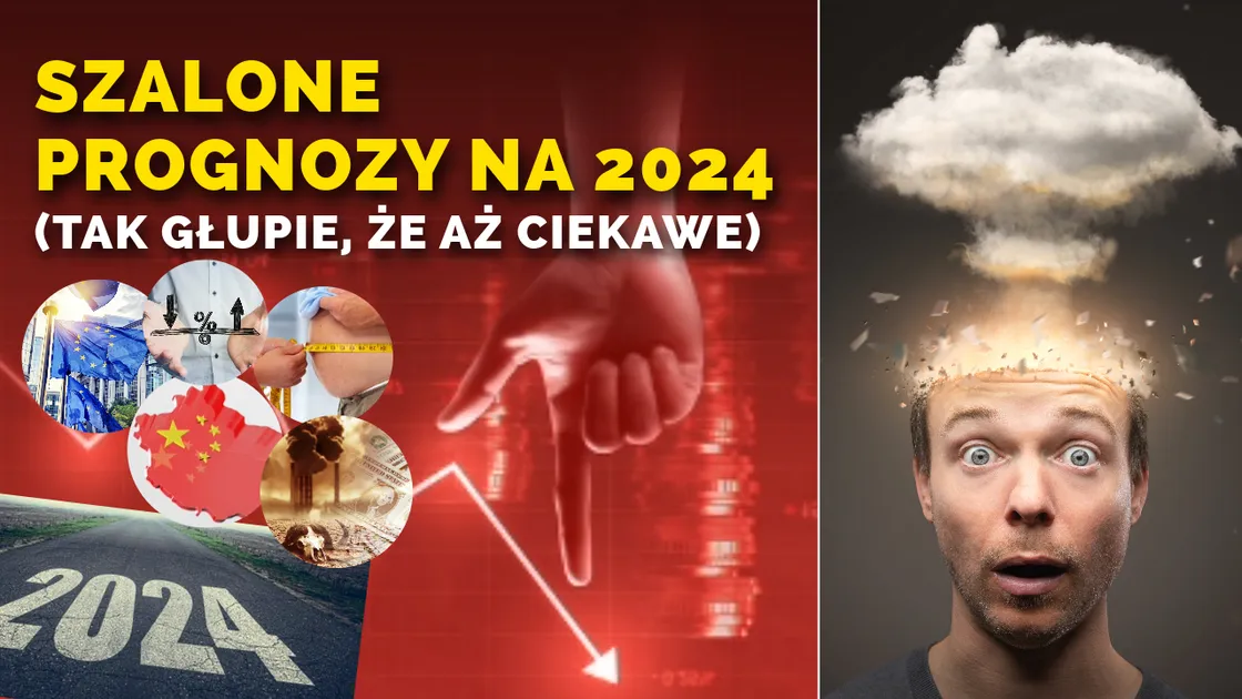 Szalone i głupie prognozy na 2024 rok