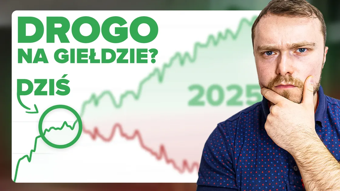 Czy na giełdzie jest dziś drogo