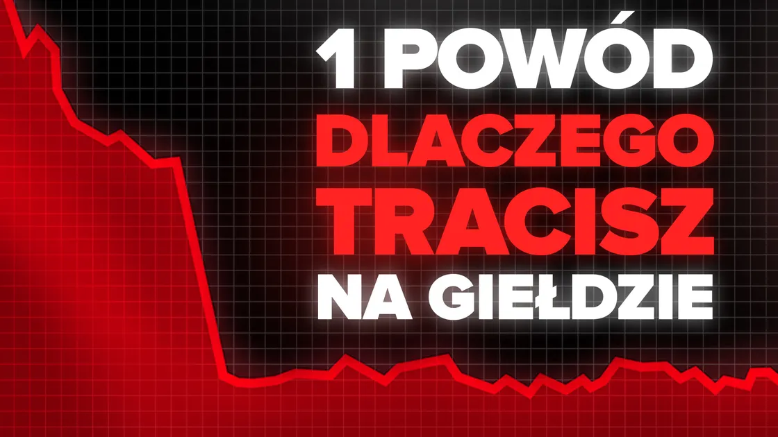 1 powod dlaczego tracisz na gieldzie 3