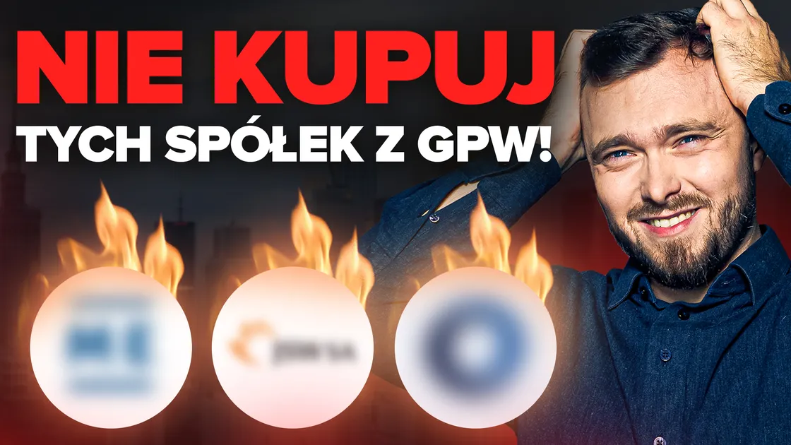 5 Spółek z GPW, Których NIGDY Nie Kupię!