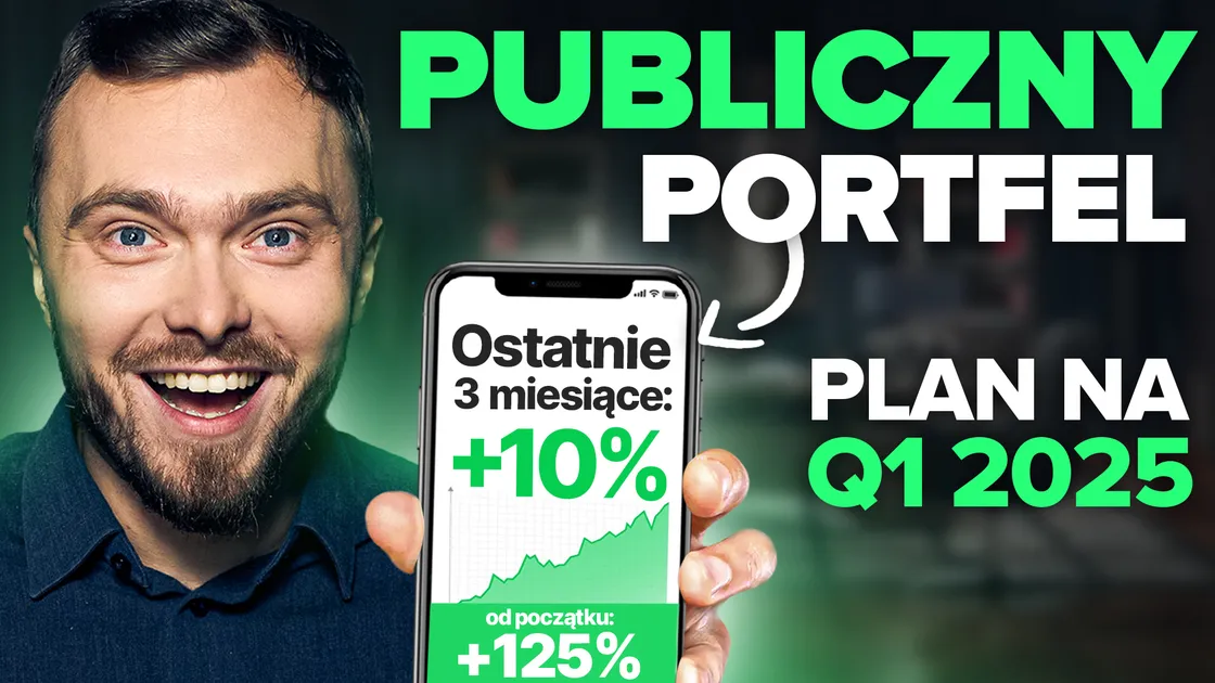 Jak Inwestować w PIERWSZYM KWARTALE 2025 ROKU? Portfel Publiczny przebija 122% zysku!