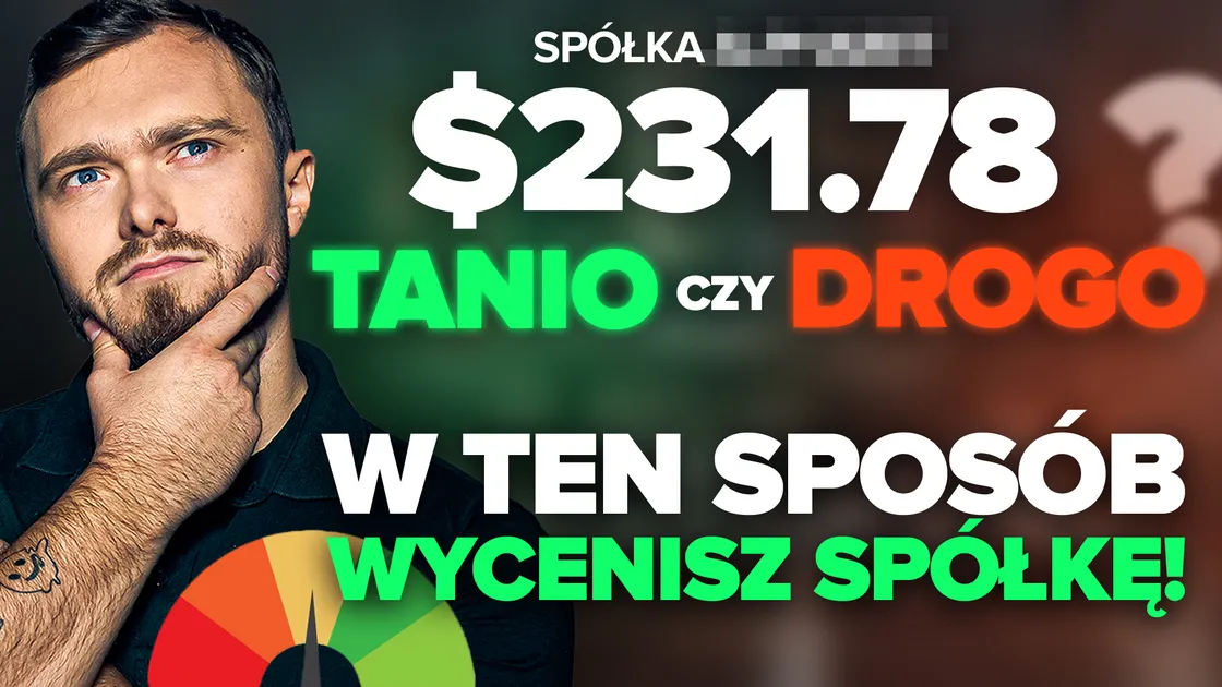 Zanim kupisz akcje! Jak ocenić, czy warto w coś inwestować? Oto na co ja patrzę!