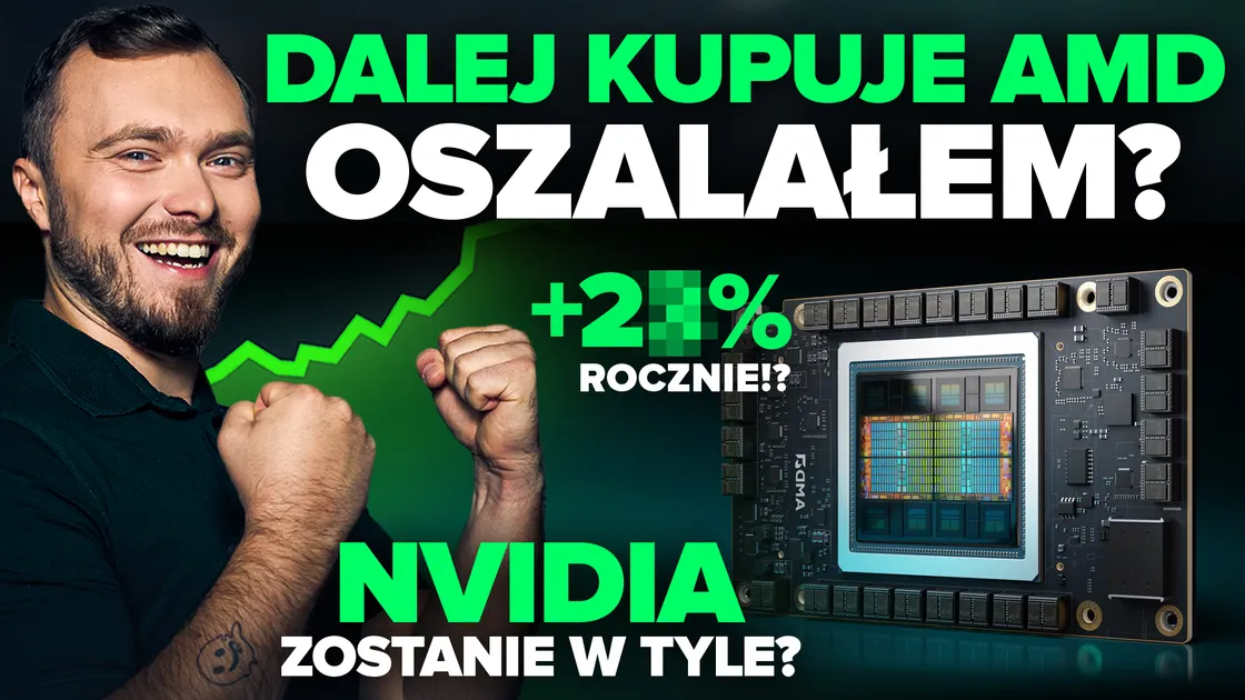 Dalej kupuję AMD! Czy to najlepsza inwestycja na najbliższe lata?