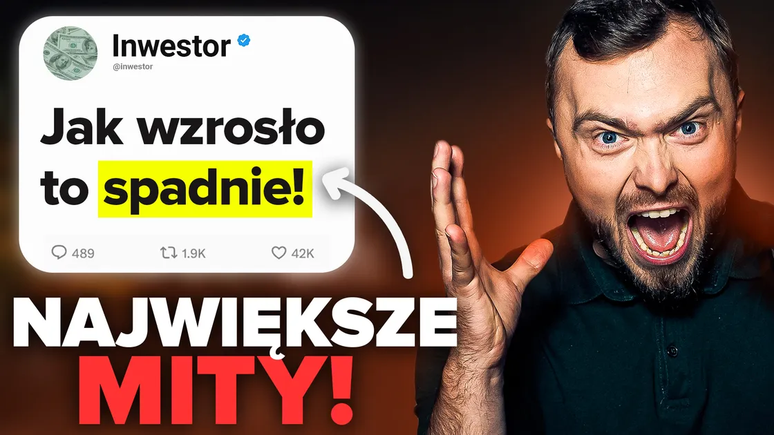 Te 5 mitów inwestycyjnych kosztuje fortunę. Przestań w nie wierzyć!