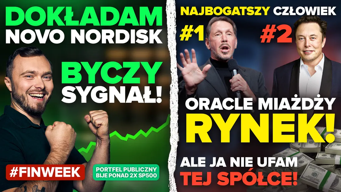 Novo Nordisk zwalnia 9000 osób, a ja kupuję akcje! Musk traci miejsce najbogatszego. Ściema Oracle?