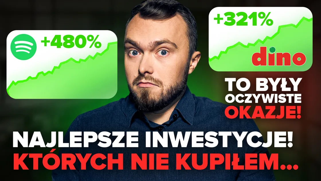 To były oczywiste inwestycje, a ja ich nie kupiłem. Jak uciekły mi najlepsze okazje?