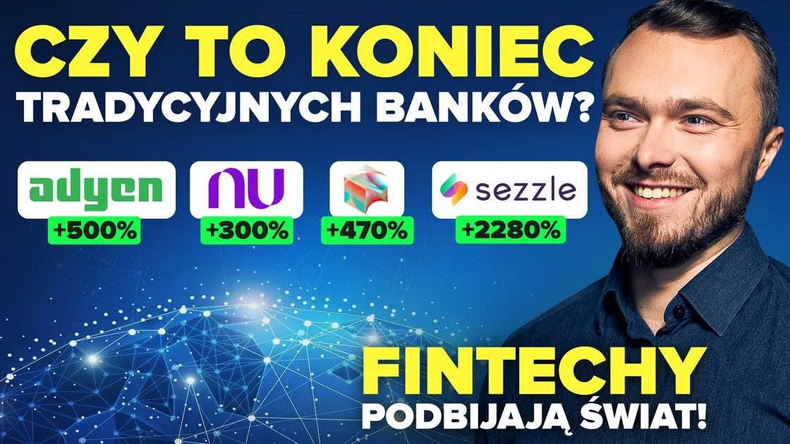 Rewolucja w finansach! Fintechy, które dały zarobić tysiące procent – Adyen, Block, Nu. Co je łączy?