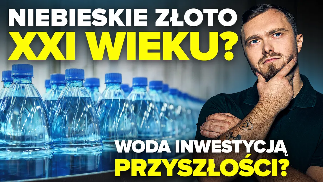 Nowe złoto XXI wieku? Michael Burry, bohater Big Short, inwestuje w wodę! Też powinieneś?