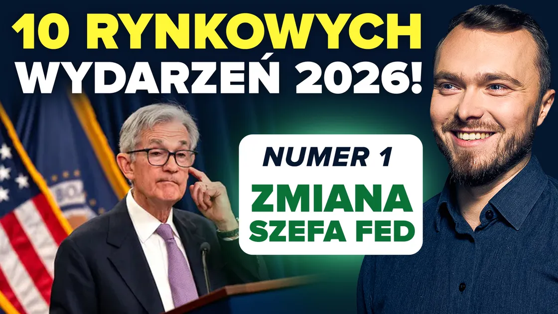Najważniejsze wydarzenia 2026 roku. Co naprawdę może poruszyć rynki?