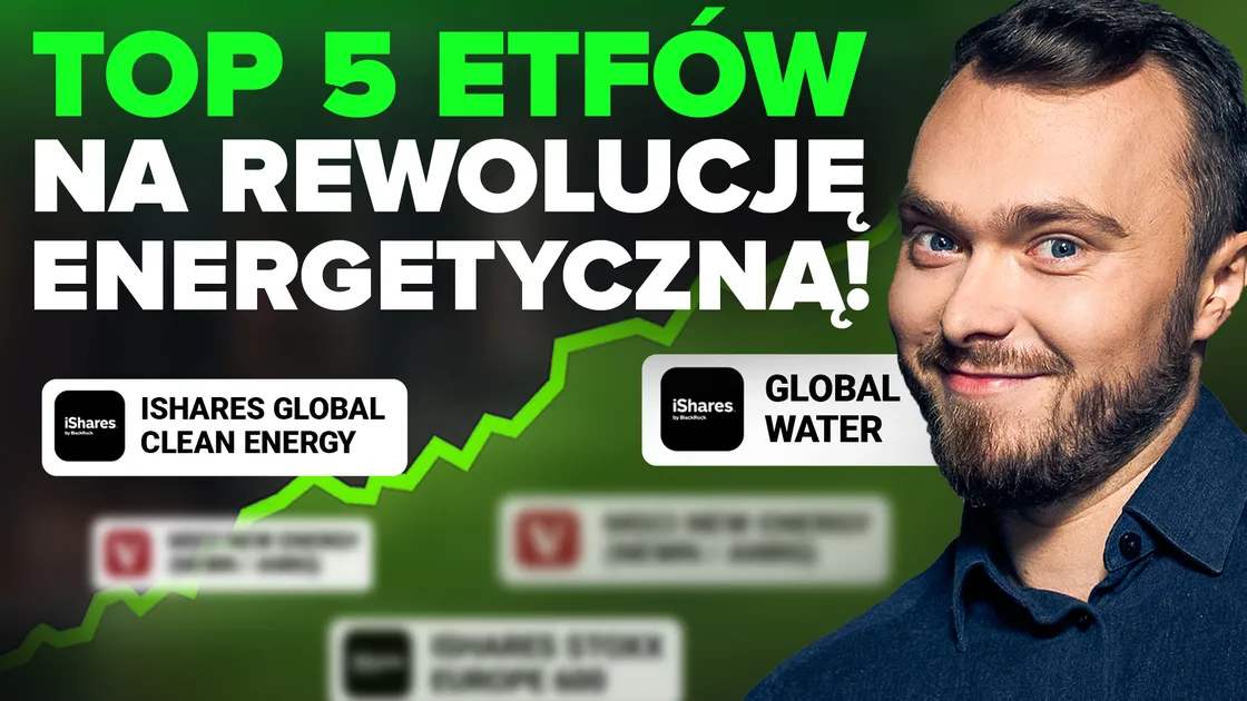 Nadchodzi rewolucja energetyczna. 5 funduszy ETF, które złapią jej potencjał!