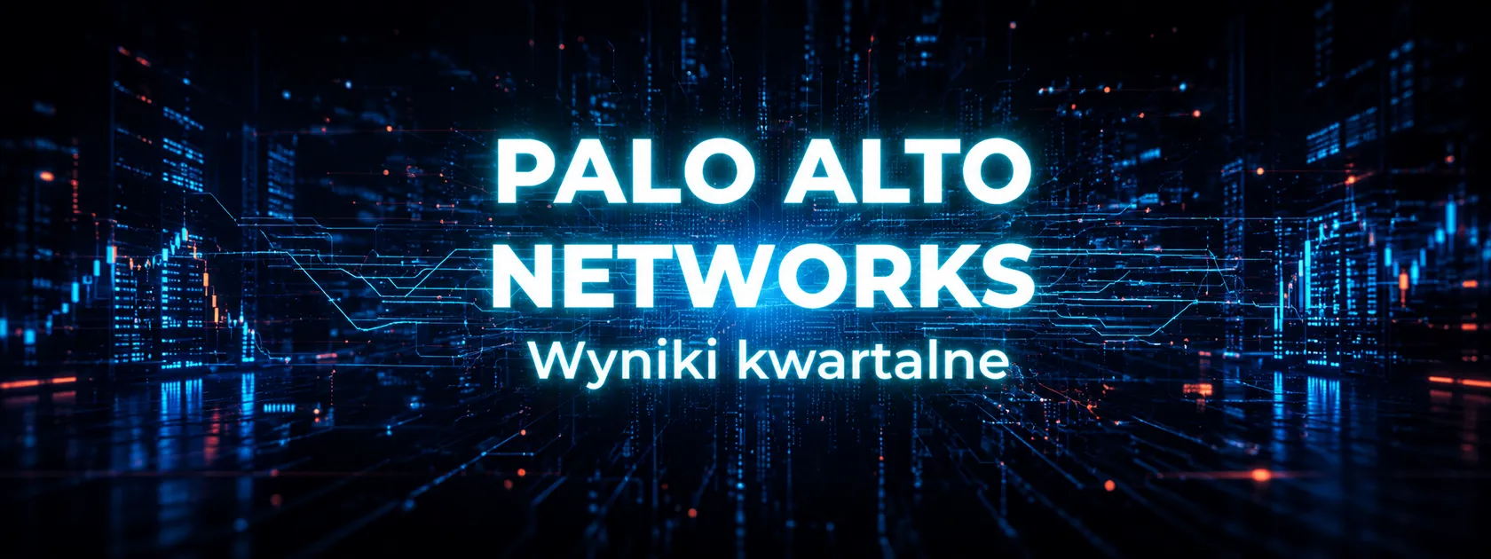 Omówienie wyników spółki Palo Alto Networks za 1Q’26