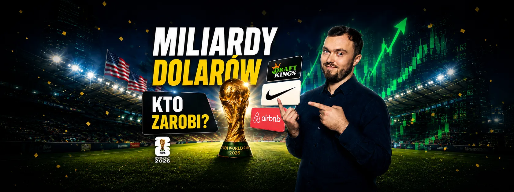 Kto zarobi na Mundialu 2026? Te spółki mogą zgarnąć miliardy