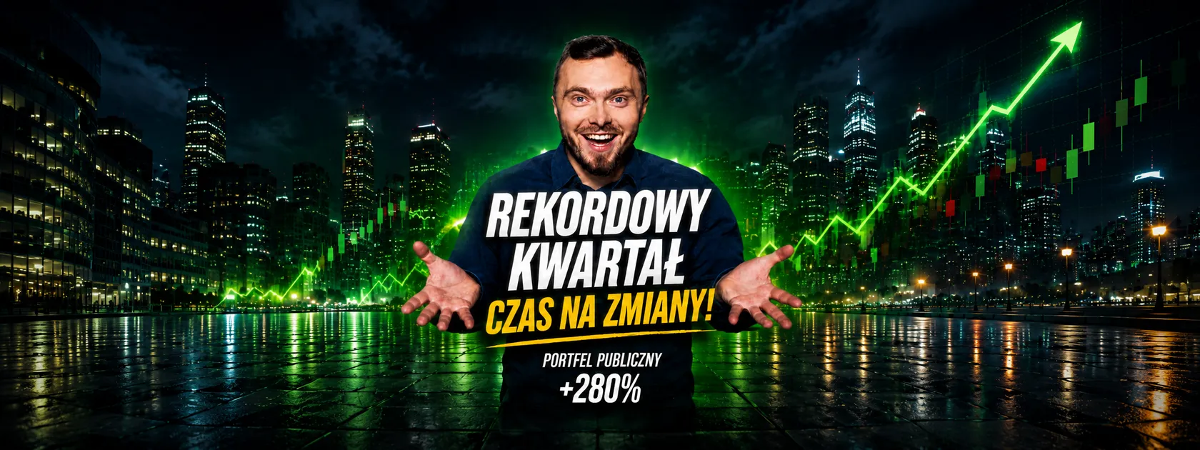 Mój publiczny portfel ma już +280%! Co zmieniam w Q3 2026