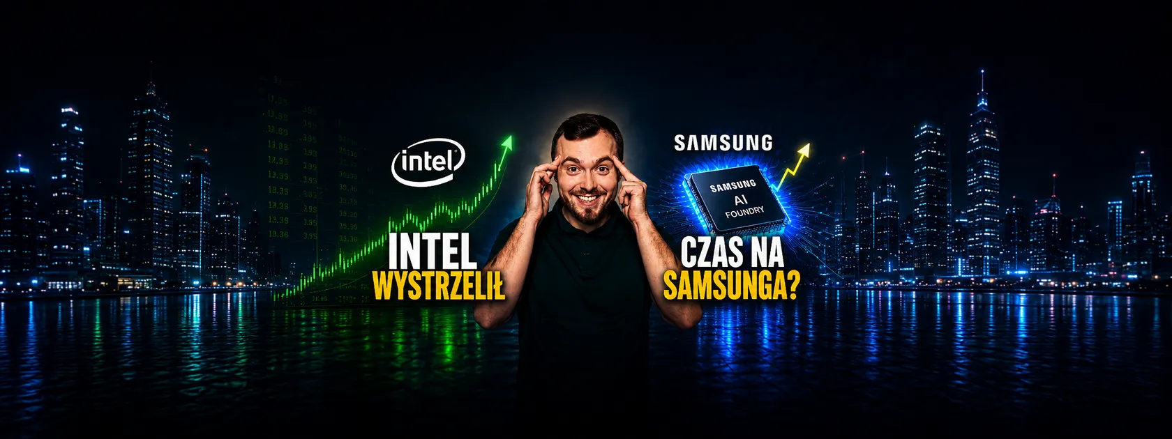 Przespałeś rajd Intela Samsung może być jeszcze większym wygranym AI!