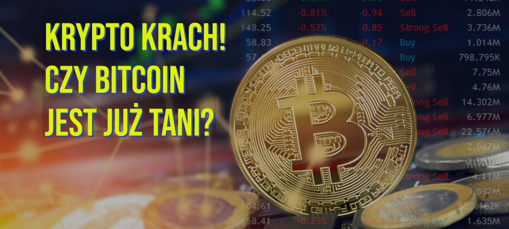 Krach na krypto trwa. Czy Bitcoin jest już tani?