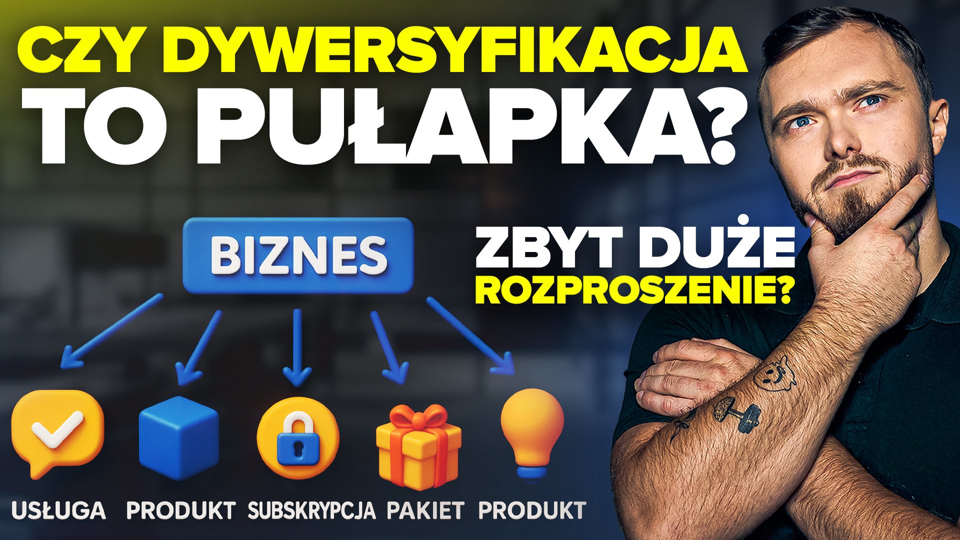Więcej nie znaczy lepiej. Jak dywersyfikacja potrafi zabić najlepszy biznes?