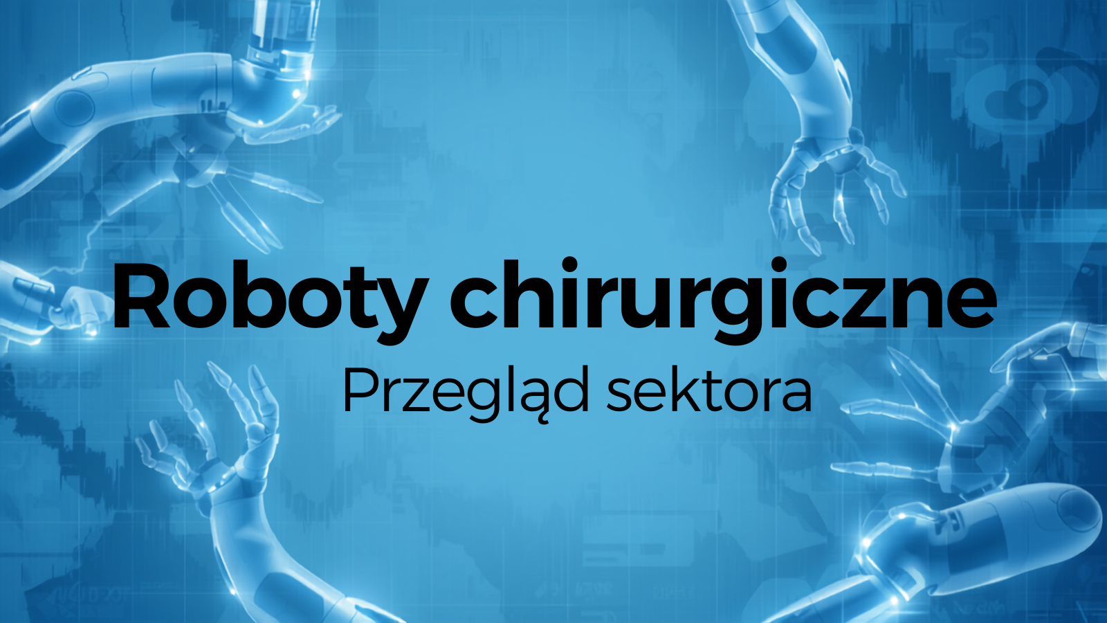 Robotyka chirurgiczna – przegląd spółek z sektora